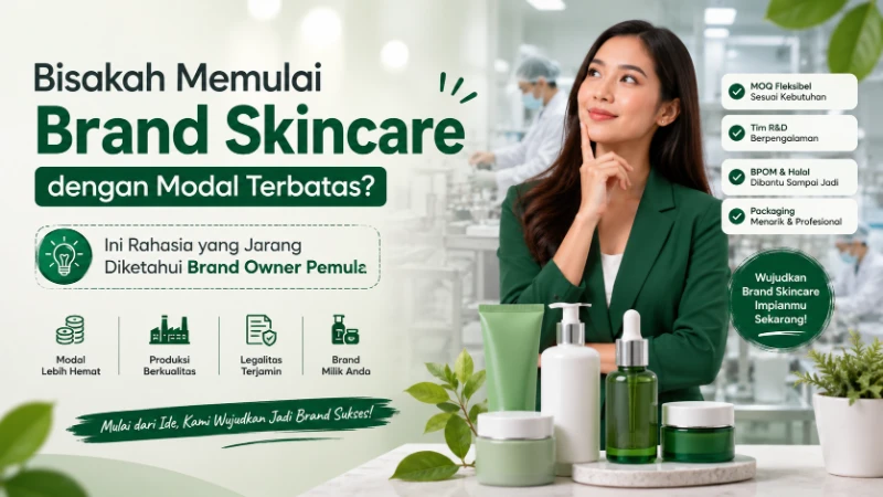 Bisakah Memulai Brand Skincare dengan Modal Terbatas? Ini Rahasia yang Jarang Diketahui Brand Owner Pemula
