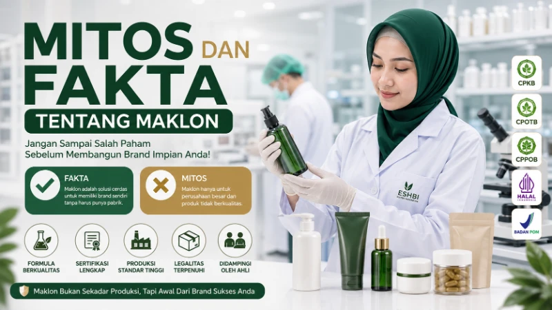 Mitos dan Fakta Tentang Maklon: Jangan Sampai Salah Paham Sebelum Membangun Brand Impian Anda!